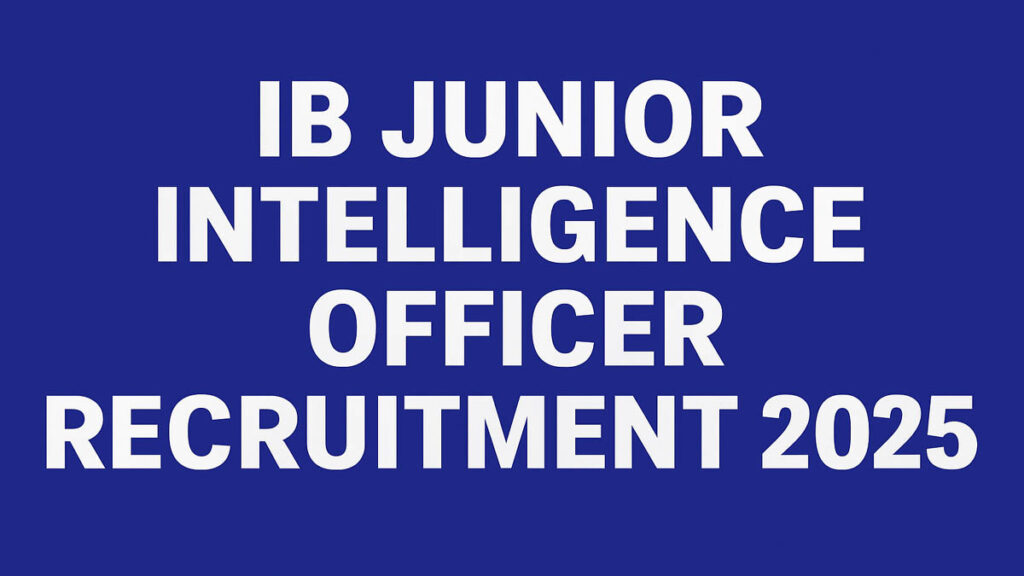 Intelligence Bureau IB Junior Intelligence Officer Recruitment 2025 Result